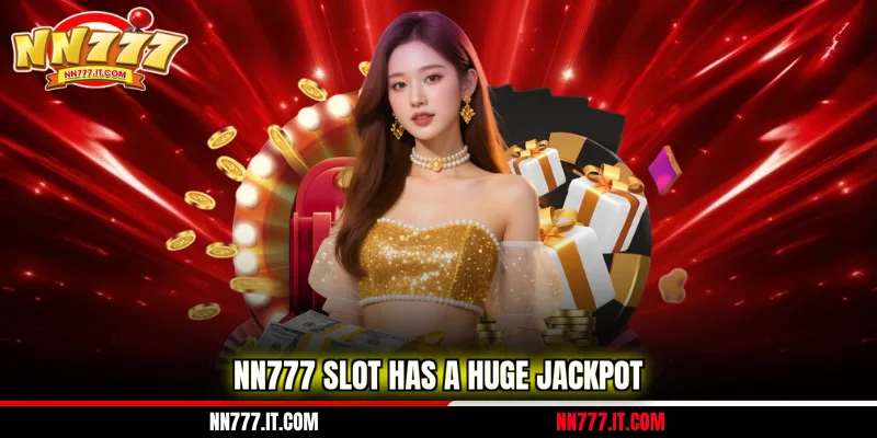 NN777 slot has a huge Jackpot
